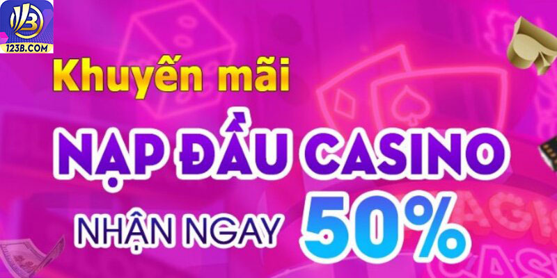 Nạp đầu Casino và Thể Thao nhận thêm 50%